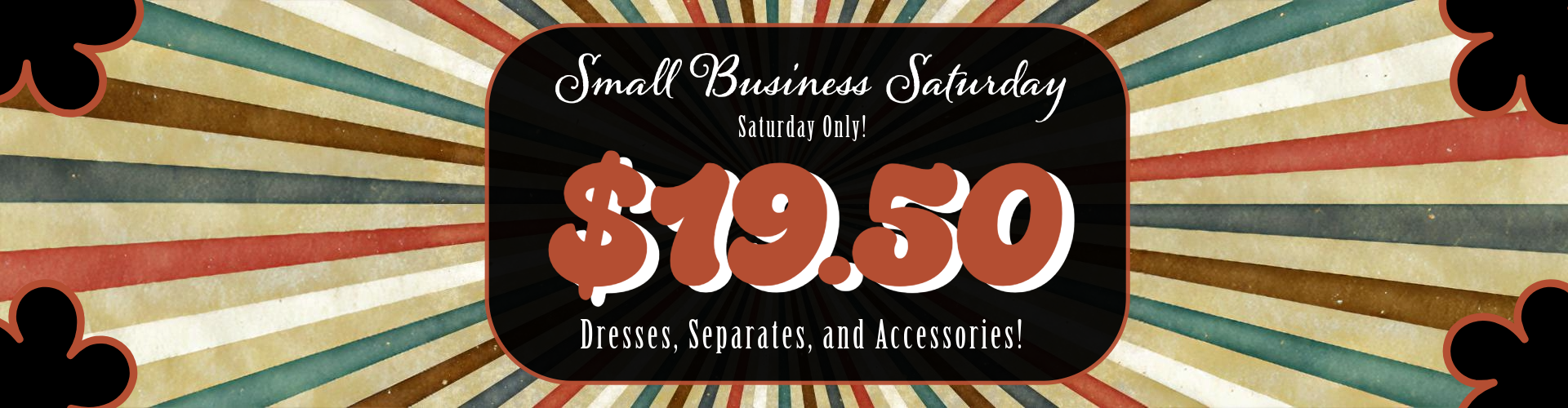 $19.50 Blowout - Small Business Saturday